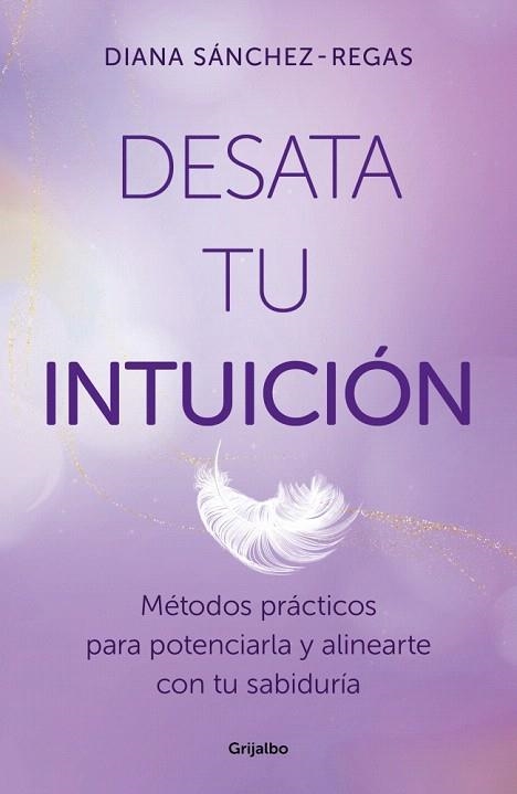 DESATA TU INTUICIÓN | 9788425368967 | SÁNCHEZREGAS, DIANA | Llibreria Drac - Llibreria d'Olot | Comprar llibres en català i castellà online