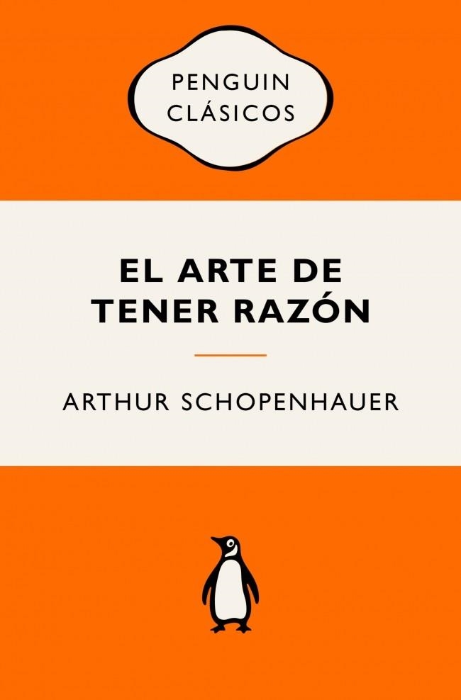 ARTE DE TENER RAZÓN, EL | 9788491057529 | SCHOPENHAUER, ARTHUR | Llibreria Drac - Librería de Olot | Comprar libros en catalán y castellano online