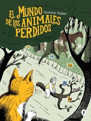MUNDO DE LOS ANIMALES PERDIDOS, EL | 9788419409331 | WEBER, NOÉMIE | Llibreria Drac - Llibreria d'Olot | Comprar llibres en català i castellà online
