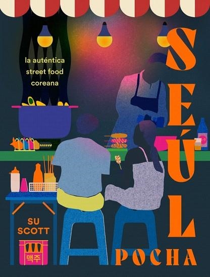 SEÚL. POCHA | 9788410340800 | SCOTT, SU | Llibreria Drac - Llibreria d'Olot | Comprar llibres en català i castellà online