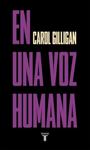 EN UNA VOZ HUMANA | 9788430627844 | GILLIGAN, CAROL | Llibreria Drac - Librería de Olot | Comprar libros en catalán y castellano online