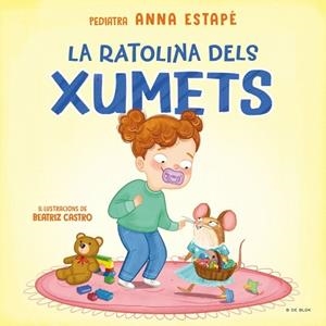 RATOLINA DELS XUMETS, LA | 9788410269118 | ESTAPÉ, ANNA | Llibreria Drac - Llibreria d'Olot | Comprar llibres en català i castellà online