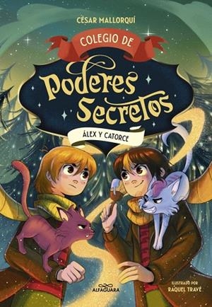ÁLEX Y CATORCE (COLEGIO DE PODERES SECRETOS 6) | 9788410190856 | MALLORQUÍ, CÉSAR | Llibreria Drac - Llibreria d'Olot | Comprar llibres en català i castellà online