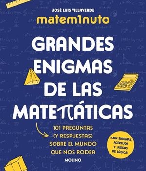 MATEM1NUTO. GRANDES ENIGMAS DE LAS MATEMÁTICAS (COLECCIÓN GRANDES ENIGMAS) | 9788427248311 | VILLAVERDE, JOSÉ LUIS | Llibreria Drac - Llibreria d'Olot | Comprar llibres en català i castellà online