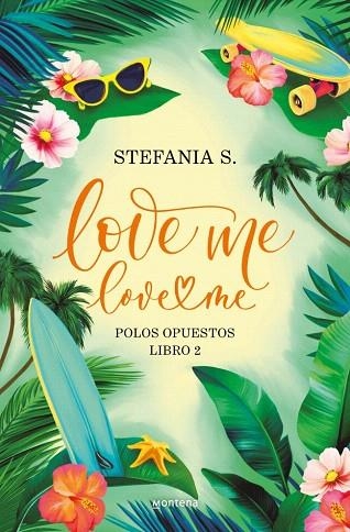 POLOS OPUESTOS (LOVE ME, LOVE ME. LIBRO 2) | 9788410396043 | STEFANIA S. | Llibreria Drac - Llibreria d'Olot | Comprar llibres en català i castellà online