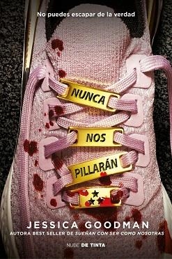 NUNCA NOS PILLARÁN | 9788419514516 | GOODMAN, JESSICA | Llibreria Drac - Llibreria d'Olot | Comprar llibres en català i castellà online
