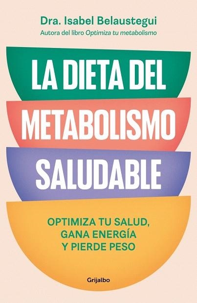 DIETA DEL METABOLISMO SALUDABLE, LA | 9788425370113 | BELAUSTEGUI, ISABEL | Llibreria Drac - Llibreria d'Olot | Comprar llibres en català i castellà online