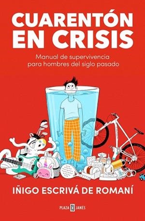 CUARENTÓN EN CRISIS | 9788401027499 | ESCRIVÁ DE ROMANÍ, IÑIGO | Llibreria Drac - Llibreria d'Olot | Comprar llibres en català i castellà online
