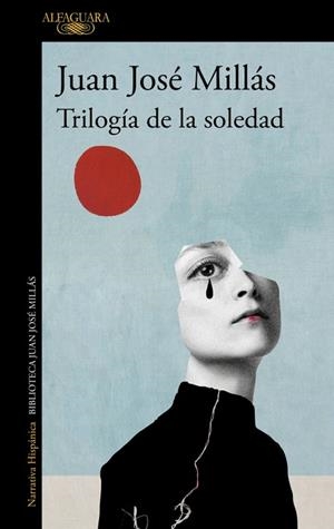 TRILOGÍA DE LA SOLEDAD | 9788420475462 | MILLÁS, JUAN JOSÉ | Llibreria Drac - Llibreria d'Olot | Comprar llibres en català i castellà online
