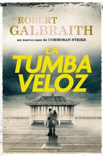 TUMBA VELOZ, LA (CORMORAN STRIKE 7) | 9788410340695 | GALBRAITH, ROBERT | Llibreria Drac - Librería de Olot | Comprar libros en catalán y castellano online
