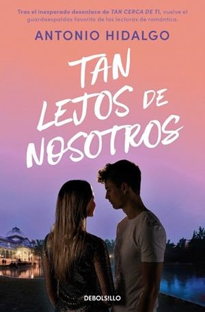 TAN LEJOS DE NOSOTROS (CERCA DE TI 2) | 9788466379380 | HIDALGO, ANTONIO | Llibreria Drac - Llibreria d'Olot | Comprar llibres en català i castellà online