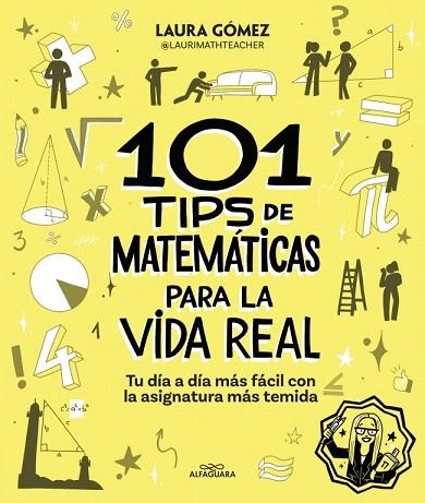 101 TIPS DE MATEMÁTICAS PARA LA VIDA REAL | 9788410190269 | GÓMEZ POZO, LAURA | Llibreria Drac - Librería de Olot | Comprar libros en catalán y castellano online