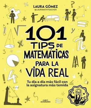 101 TIPS DE MATEMÁTICAS PARA LA VIDA REAL | 9788410190269 | GÓMEZ POZO, LAURA | Llibreria Drac - Llibreria d'Olot | Comprar llibres en català i castellà online