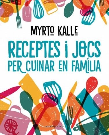 RECEPTES I JOCS PER CUINAR EN FAMÍLIA | 9788410256576 | KALLE, MYRTO | Llibreria Drac - Librería de Olot | Comprar libros en catalán y castellano online