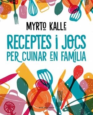 RECEPTES I JOCS PER CUINAR EN FAMÍLIA | 9788410256576 | KALLE, MYRTO | Llibreria Drac - Llibreria d'Olot | Comprar llibres en català i castellà online