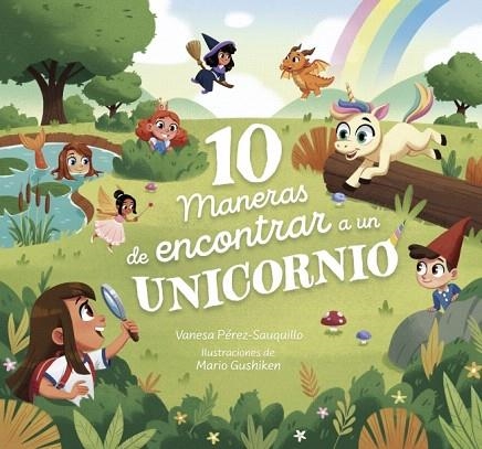 10 MANERAS DE ENCONTRAR A UN UNICORNIO | 9788448870294 | PÉREZ-SAUQUILLO, VANESA | Llibreria Drac - Librería de Olot | Comprar libros en catalán y castellano online