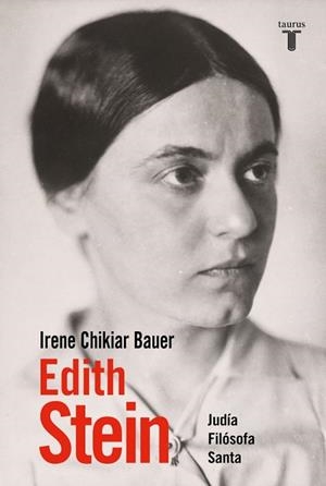 EDITH STEIN | 9788430628001 | CHIKIAR BAUER, IRENE | Llibreria Drac - Llibreria d'Olot | Comprar llibres en català i castellà online