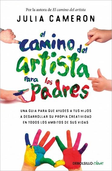 CAMINO DEL ARTISTA PARA PADRES, EL | 9788466372619 | CAMERON, JULIA | Llibreria Drac - Llibreria d'Olot | Comprar llibres en català i castellà online