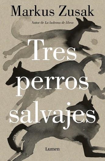 TRES PERROS SALVAJES | 9788426431738 | ZUSAK, MARKUS | Llibreria Drac - Llibreria d'Olot | Comprar llibres en català i castellà online