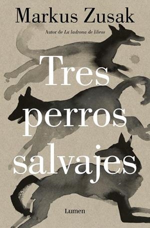 TRES PERROS SALVAJES | 9788426431738 | ZUSAK, MARKUS | Llibreria Drac - Llibreria d'Olot | Comprar llibres en català i castellà online