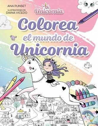 COLOREA EL MUNDO DE UNICORNIA (UNICORNIA) | 9788410396920 | PUNSET, ANA | Llibreria Drac - Llibreria d'Olot | Comprar llibres en català i castellà online