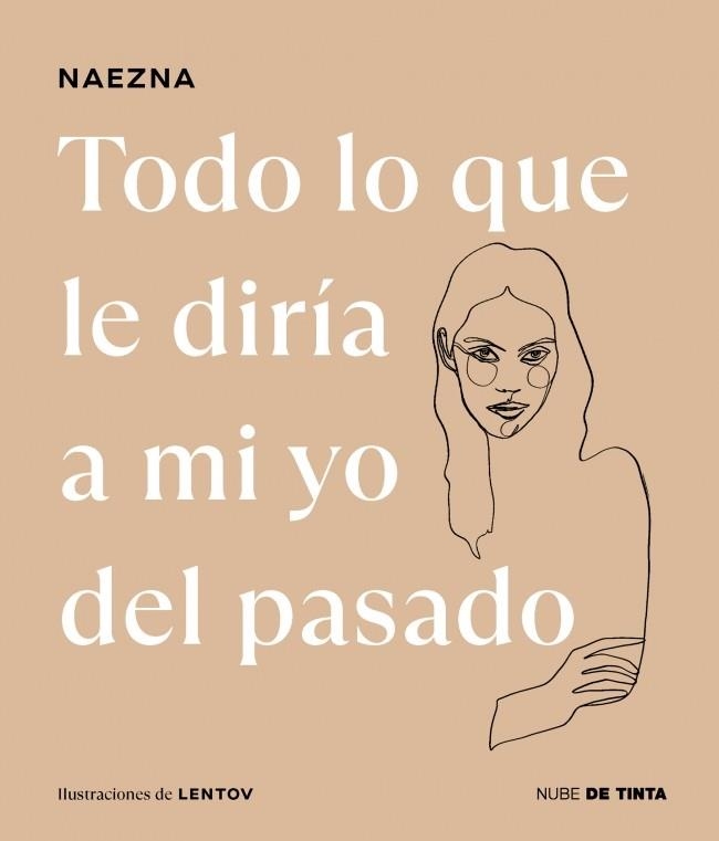 TODO LO QUE LE DIRÍA A MI YO DEL PASADO | 9788419514424 | NAEZNA | Llibreria Drac - Llibreria d'Olot | Comprar llibres en català i castellà online