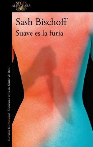 SUAVE ES LA FURIA | 9788410299337 | BISCHOFF, SASH | Llibreria Drac - Llibreria d'Olot | Comprar llibres en català i castellà online