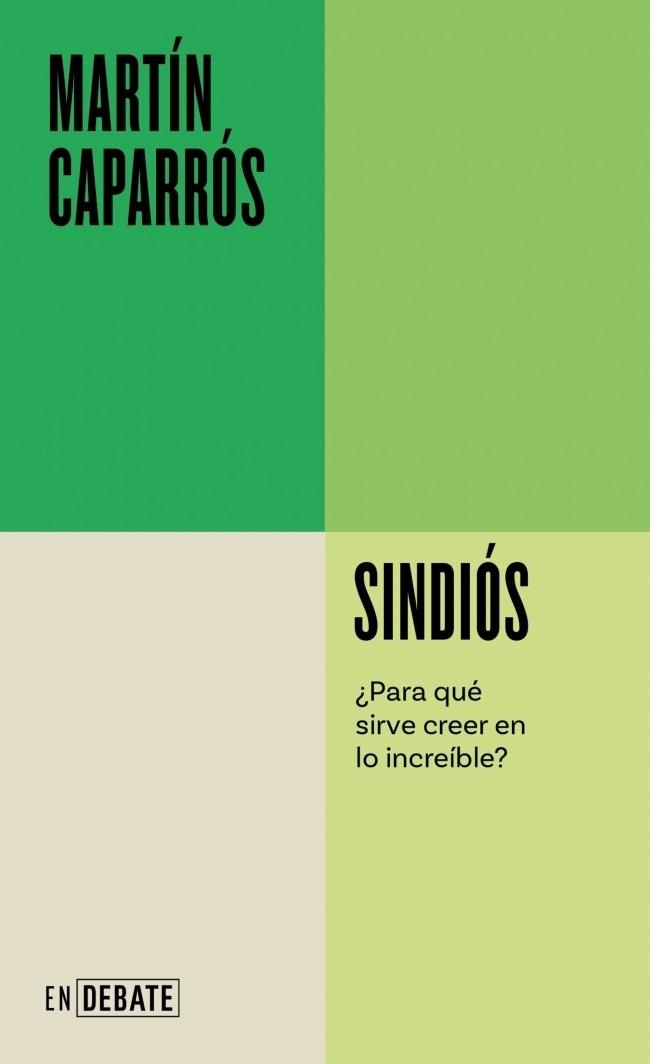 SINDIÓS (SERIE ENDEBATE) | 9788410433731 | CAPARRÓS, MARTÍN | Llibreria Drac - Librería de Olot | Comprar libros en catalán y castellano online