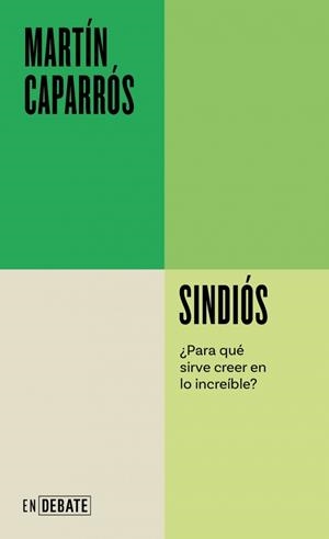 SINDIÓS (SERIE ENDEBATE) | 9788410433731 | CAPARRÓS, MARTÍN | Llibreria Drac - Llibreria d'Olot | Comprar llibres en català i castellà online