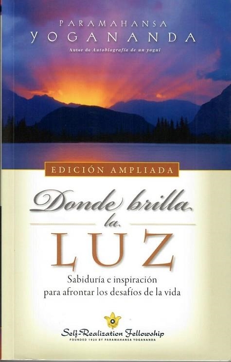 DONDE BRILLA LA LUZ | 9780876127216 | YOGANANDA, PARAMAHANSA | Llibreria Drac - Llibreria d'Olot | Comprar llibres en català i castellà online