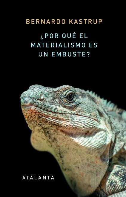 ¿POR QUÉ EL MATERIALISMO ES UN EMBUSTE? | 9788412213058 | KASTRUP, BERNARDO | Llibreria Drac - Llibreria d'Olot | Comprar llibres en català i castellà online