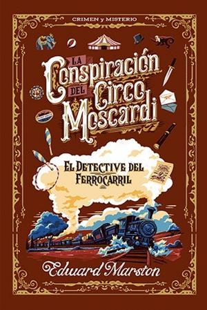 CONSPIRACIÓN DEL CIRCO MOSCARDI, LA | 9788410206496 | MARSTON, EDWARD | Llibreria Drac - Llibreria d'Olot | Comprar llibres en català i castellà online