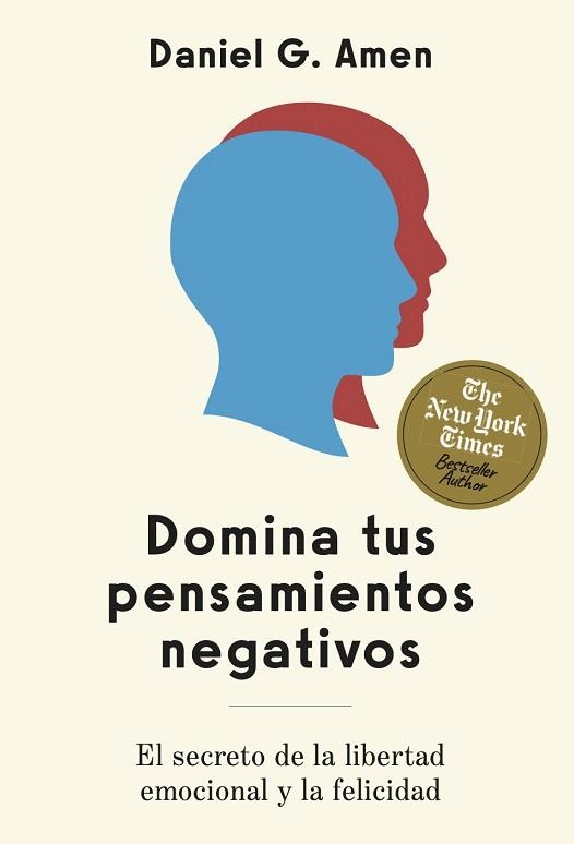 DOMINA TUS PENSAMIENTOS NEGATIVOS | 9788410121256 | AMEN, DANIEL G. | Llibreria Drac - Llibreria d'Olot | Comprar llibres en català i castellà online