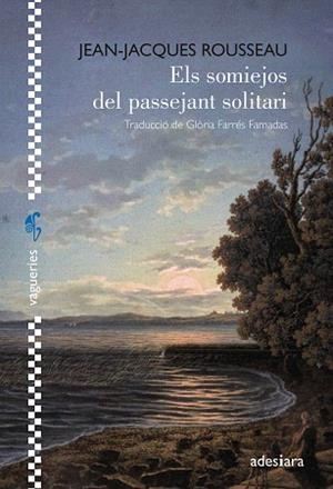 SOMIEJOS DEL PASSEJANT SOLITARI, ELS | 9788419908254 | ROUSSEAU, JEAN-JACQUES | Llibreria Drac - Llibreria d'Olot | Comprar llibres en català i castellà online