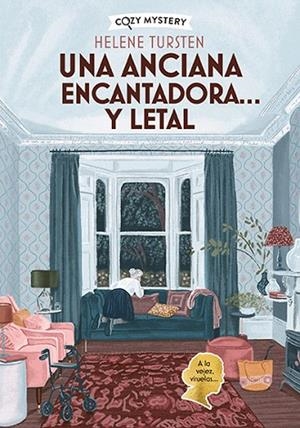 ANCIANA ENCANTADORA... Y LETAL, UNA | 9788410206304 | TURSTEN, HELENE | Llibreria Drac - Librería de Olot | Comprar libros en catalán y castellano online