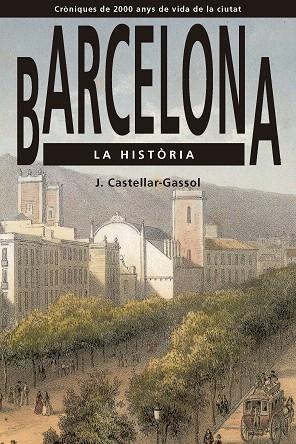 BARCELONA LA HISTÒRIA | 9791387757038 | CASTELLAR-GASSOL, JOAN | Llibreria Drac - Llibreria d'Olot | Comprar llibres en català i castellà online