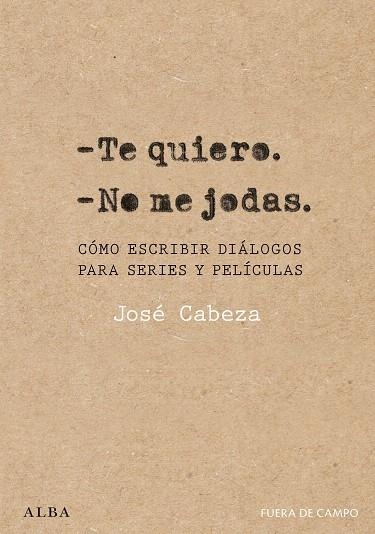 TE QUIERO. NO ME JODAS | 9788411781732 | CABEZA, JOSÉ | Llibreria Drac - Llibreria d'Olot | Comprar llibres en català i castellà online