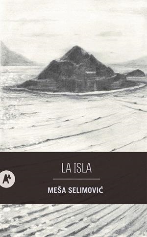ISLA, LA | 9788410141131 | SELIMOVIC, MESA | Llibreria Drac - Llibreria d'Olot | Comprar llibres en català i castellà online