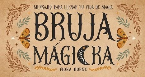 BRUJA MÁGICKA | 9788419510495 | HORNE, FIONA | Llibreria Drac - Llibreria d'Olot | Comprar llibres en català i castellà online