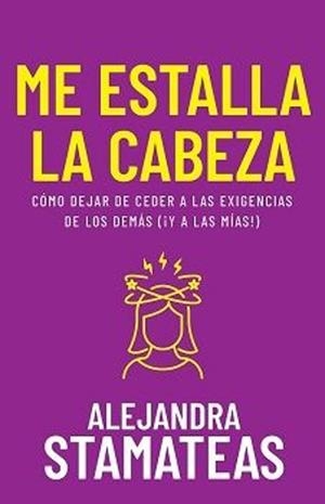 ME ESTALLA LA CABEZA | 9798887692524 | STAMATEAS, ALEJANDRA | Llibreria Drac - Llibreria d'Olot | Comprar llibres en català i castellà online