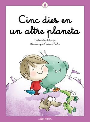 CINC DIES EN UN ALTRE PLANETA (ELS GRUMETS) | 9788424675677 | MACIP, SALVADOR | Llibreria Drac - Llibreria d'Olot | Comprar llibres en català i castellà online