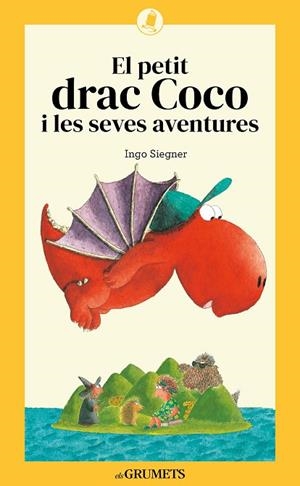 PETIT DRAC COCO I LES SEVES AVENTURES, EL (ELS GRUMETS) | 9788424675707 | SIEGNER, INGO | Llibreria Drac - Llibreria d'Olot | Comprar llibres en català i castellà online