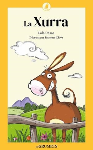 XURRA, LA (ELS GRUMETS) | 9788424675714 | CASAS, LOLA; CHIVA, FRANCESC | Llibreria Drac - Llibreria d'Olot | Comprar llibres en català i castellà online