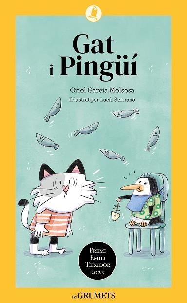 GAT I PINGÜÍ (ELS GRUMETS) | 9788424675608 | GARCIA, ORIOL | Llibreria Drac - Llibreria d'Olot | Comprar llibres en català i castellà online