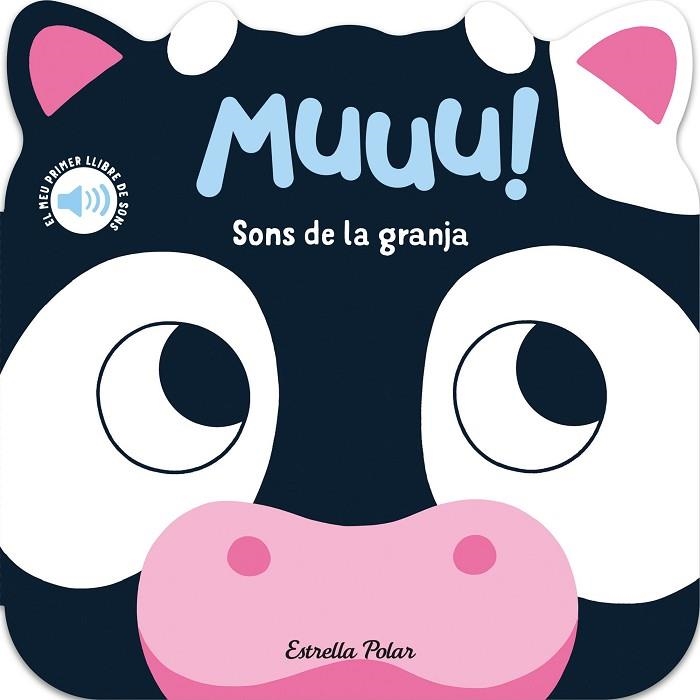 MUUU! SONS DE LA GRANJA. EL MEU PRIMER LLIBRE DE SONS | 9788418444937 | DALL'AVA, CAROLINE | Llibreria Drac - Llibreria d'Olot | Comprar llibres en català i castellà online