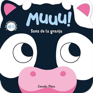 MUUU! SONS DE LA GRANJA. EL MEU PRIMER LLIBRE DE SONS | 9788418444937 | DALL'AVA, CAROLINE | Llibreria Drac - Llibreria d'Olot | Comprar llibres en català i castellà online