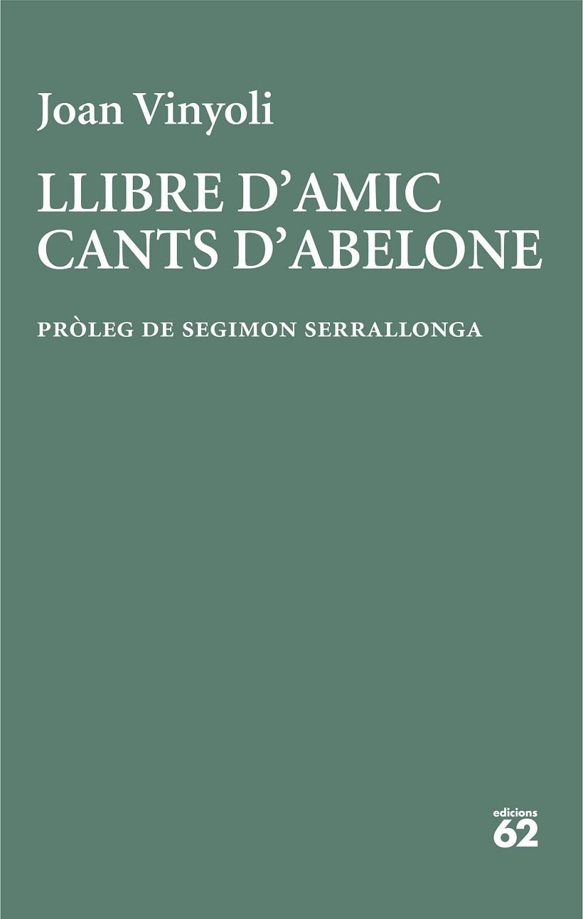 LLIBRE D'AMIC/CANTS D'ABELONE | 9788429782677 | VINYOLI , JOAN | Llibreria Drac - Llibreria d'Olot | Comprar llibres en català i castellà online