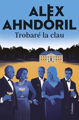 TROBARÉ LA CLAU | 9788466433877 | AHNDORIL, ALEX | Llibreria Drac - Llibreria d'Olot | Comprar llibres en català i castellà online