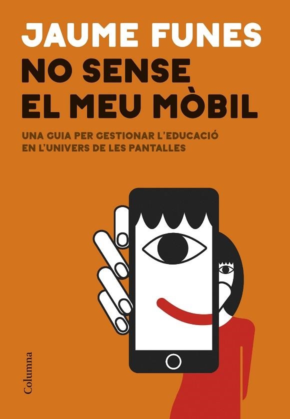 NO SENSE EL MEU MÒBIL | 9788466433914 | FUNES, JAUME | Llibreria Drac - Librería de Olot | Comprar libros en catalán y castellano online