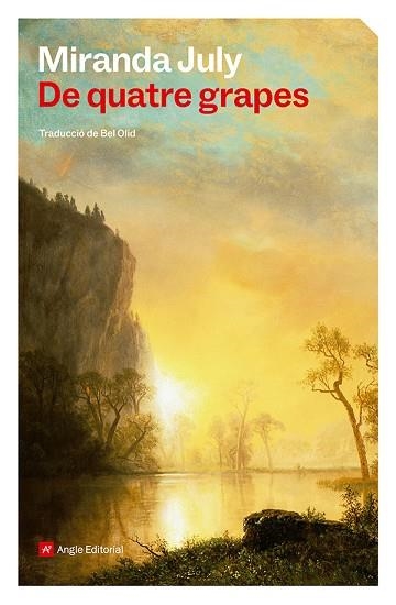 DE QUATRE GRAPES | 9788410112926 | JULY, MIRANDA | Llibreria Drac - Librería de Olot | Comprar libros en catalán y castellano online